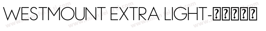 Westmount Extra Light字体转换
